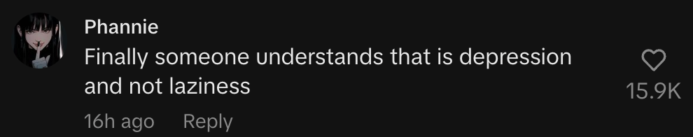 A social media comment reads, "Finally someone understands that is depression and not laziness," with 15.9K likes shown