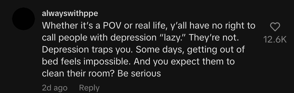 Summary of the text: The comment emphasizes that people with depression shouldn’t be labeled as "lazy" since depression can make daily tasks feel impossible