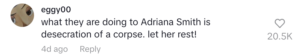 Comment criticizing the treatment of Adriana Smith as disrespectful, urging to let her rest