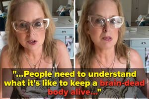 Two images of a woman speaking seriously, with overlay text: "...People need to understand what it's like to keep a brain-dead body alive..."