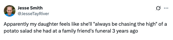 Tweet from Jesse Smith: Daughter feels she'll "always be chasing the high" of a potato salad from a family friend's funeral three years ago