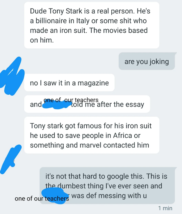 Text speech  discussing content  successful  Tony Stark arsenic  a existent  idiosyncratic   owed  to a magazine, with the different   idiosyncratic   disagreeing and saying it's a joke