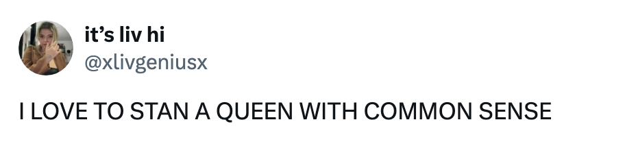Tweet by user @xlivgeniusx expressing admiration for someone with common sense