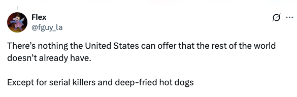 Tweet jokes about unique U.S. offerings: serial killers and deep-fried hot dogs