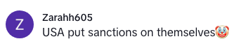 Comment reads, &quot;USA put sanctions on themselves,&quot; followed by a clown emoji. Username &quot;Zarahh605.&quot;