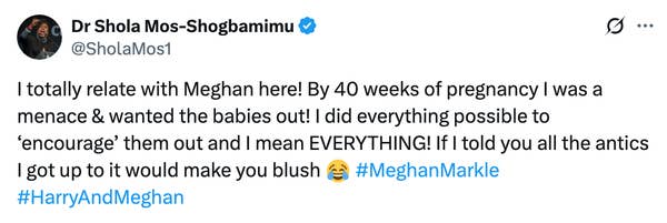 Tweet by Dr. Shola Mos-Shogbamimu about relating to Meghan Markle&#x27;s pregnancy experience, mentioning antics and hashtags #MeghanMarkle #HarryAndMeghan