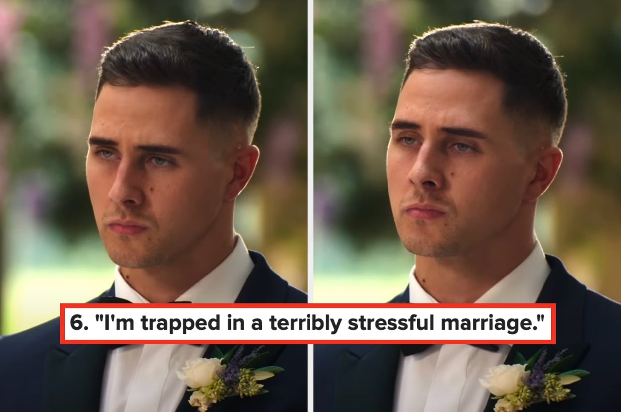 Groom a suit with a serious expression, labeled with the quote, "I'm trapped in a terribly stressful marriage"
