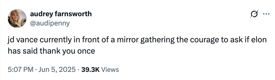Tweet from Audrey Farnsworth joking about JD Vance gathering courage in front of a mirror to ask if Elon Musk has thanked him once