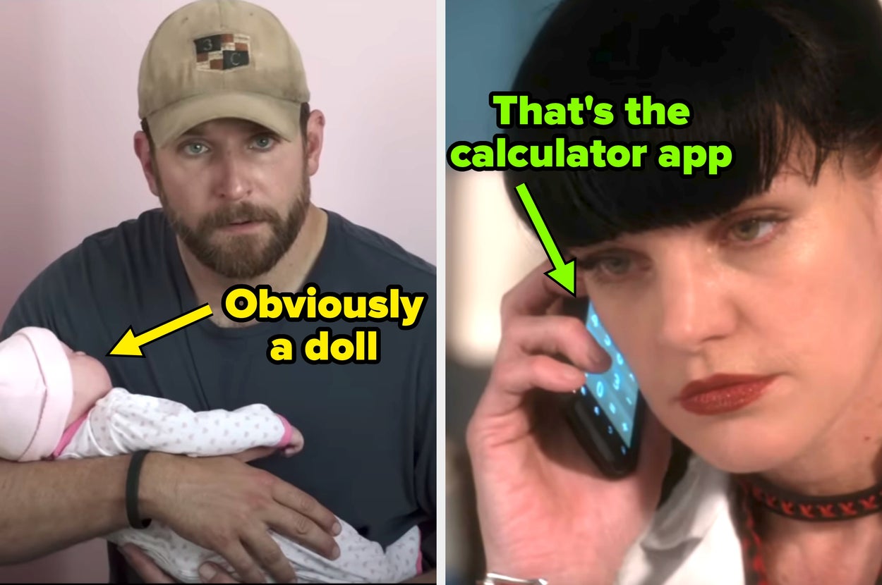 Kyle holding a baby that's obviously a doll in American Sniper and Abby in NCIS holding a phone to her ear on the calculator app
