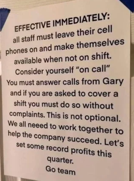 Notice requiring staff to be on call, answer calls from Gary, and cover shifts without complaints to help increase company profits
