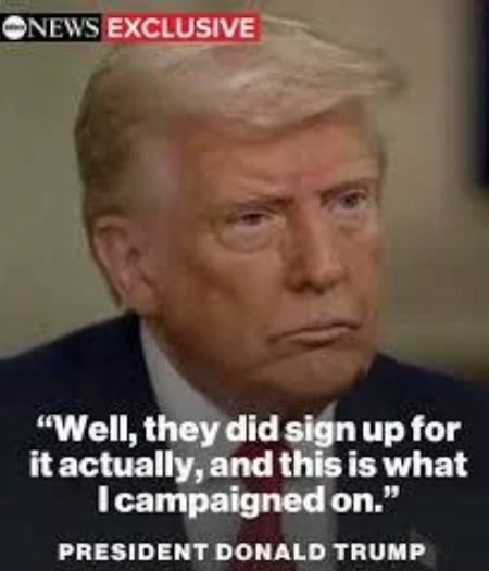 Donald Trump speaking, quote text: &quot;Well, they did sign up for it actually, and this is what I campaigned on.&quot;