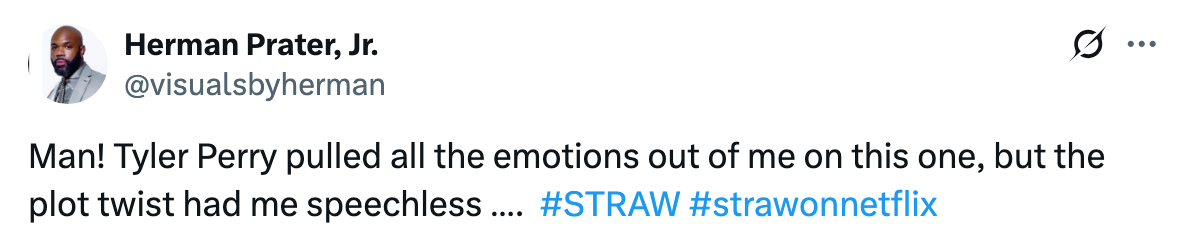 Tweet praising Tyler Perry's emotional storytelling and unexpected plot twist, with hashtags #STRAW and #strawonnetflix