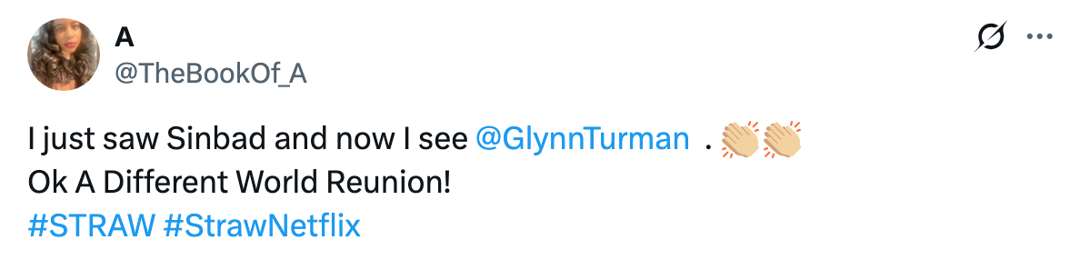 Tweet mentions seeing Sinbad and Glynn Turman, exclaiming "A Different World Reunion!" with clapping emojis and hashtags #STRAW #StrawNetflix