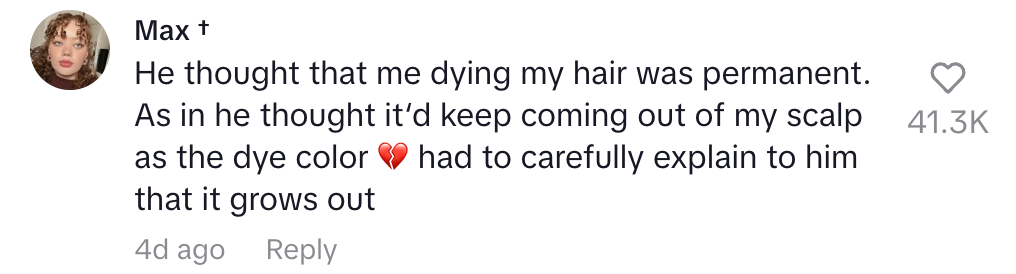 Comment about explaining that hair dye isn't permanent because hair grows out. Includes a humorous misunderstanding and a heart emoji
