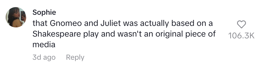 Comment joking about the movie Gnomeo and Juliet being based on a Shakespeare play, implying it's not an original work