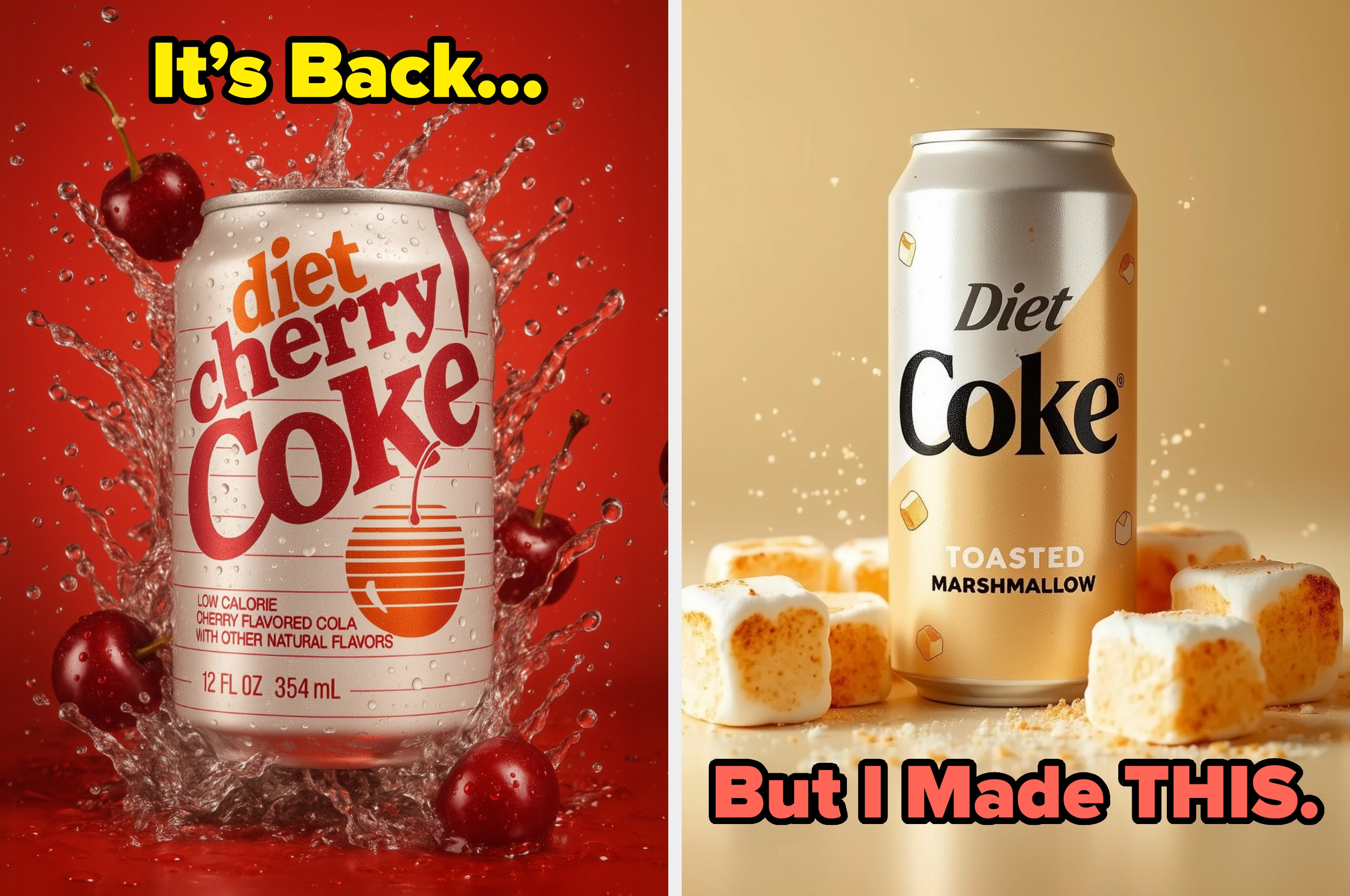 Diet Cherry Coke can with cherries, splash effect, labeled "It’s Back," next to Diet Coke Toasted Marshmallow can with marshmallows, labeled "But I Made THIS."