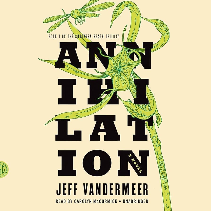 Cover of &quot;Annihilation&quot; by Jeff VanderMeer, Book 1 of the Southern Reach Trilogy, featuring a plant design