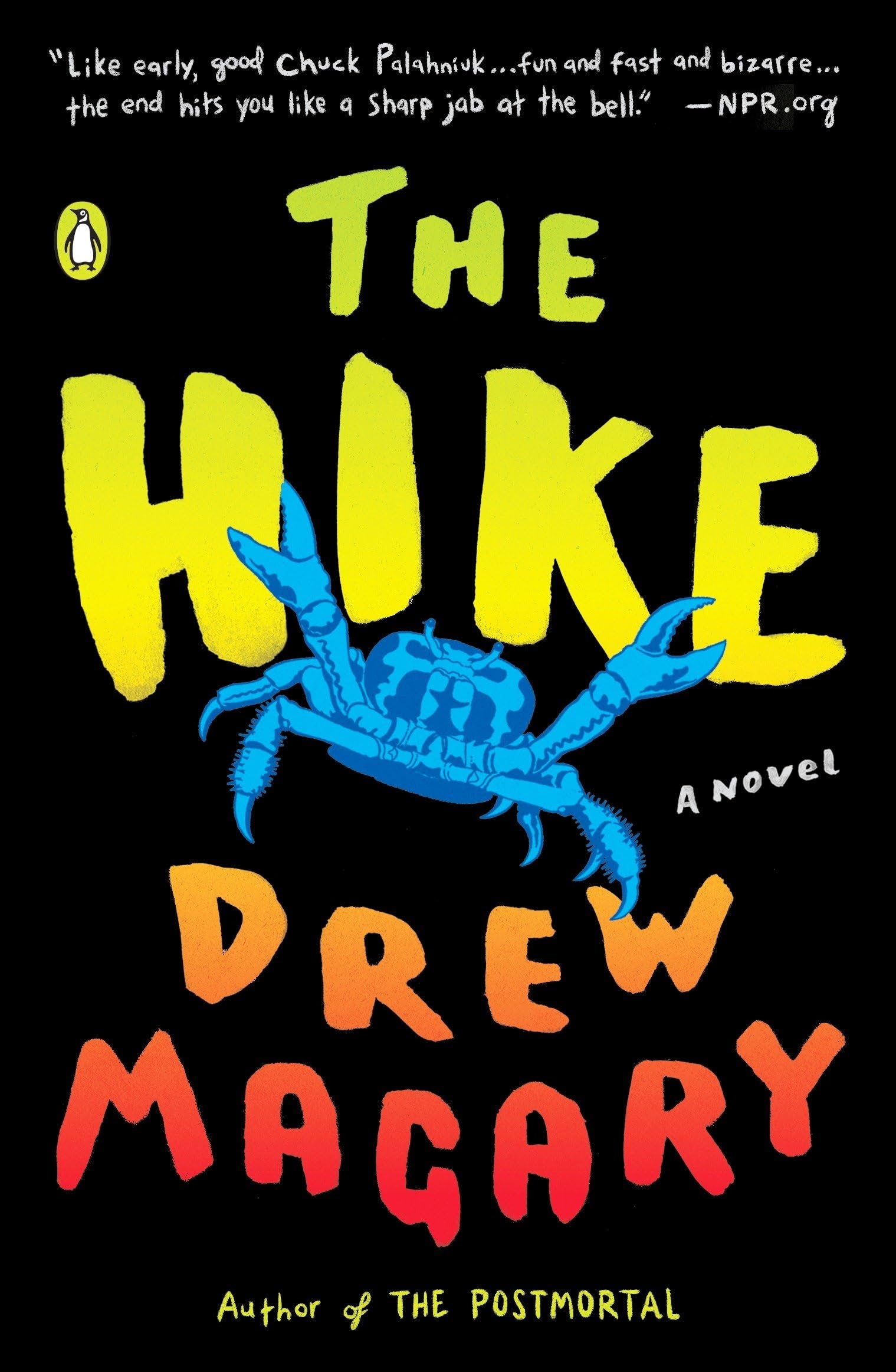 Cover of &quot;The Hike&quot; by Drew Magary features a blue crab. A quote from NPR describes it as fun, fast, and bizarre. Author noted as &quot;The Postmortal&quot;