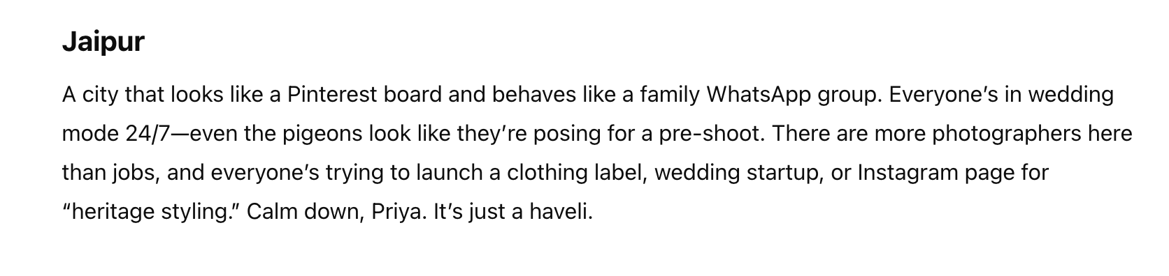 Summary of text about Jaipur: Jaipur is described as a picturesque city filled with weddings, photographers, and entrepreneurial ventures, humorously noting its lively atmosphere