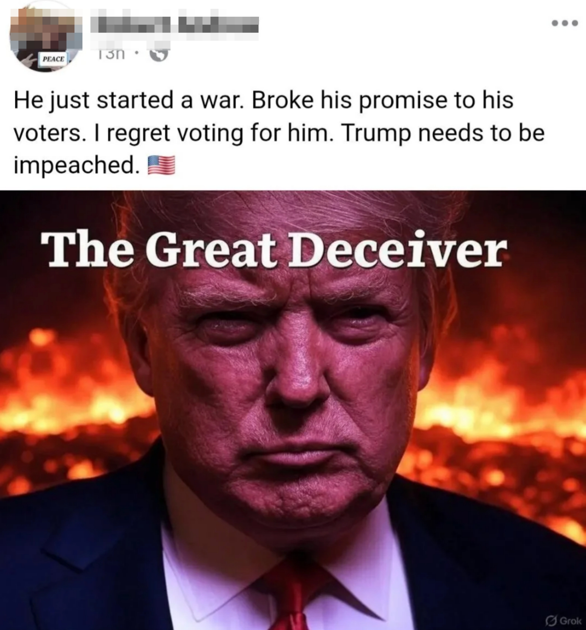 A social media post with the text: &quot;He just started a war. Broke his promise to his voters. I regret voting for him. Trump needs to be impeached. The Great Deceiver.&quot;