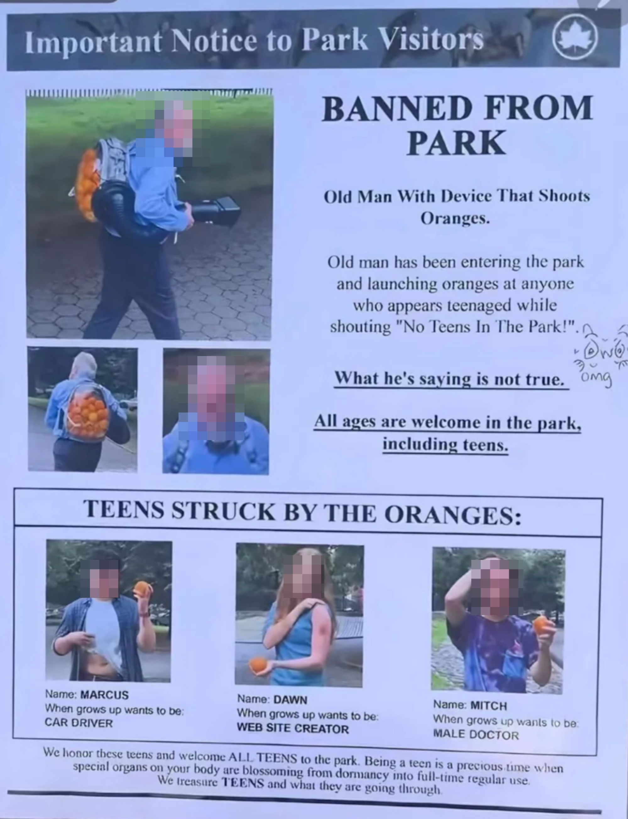 Notice astir  a antheral   banned from parkland  for utilizing a instrumentality  to sprout  oranges astatine  teens. Includes photos of affected teens with humorous captions