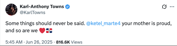 Tweet by Karl-Anthony Towns: &quot;Some things should never be said. @ketel_marte4 your mother is proud, and so are we&quot; with heart and flag emojis