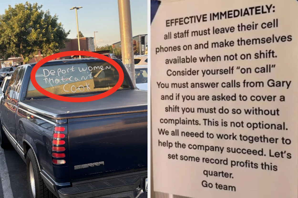 Pickup truck with message "Deport women that can't cook" on window. Sign reads: "Staff must leave phones on. Be on call for shifts. Not optional."