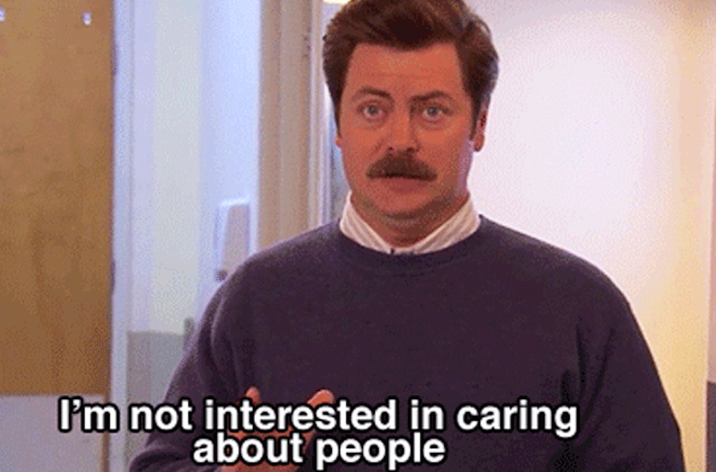 Mann med en bart og alvorlig uttrykk sier, & quot; Jeg er ikke interessert i å bry seg om mennesker. & Quot;