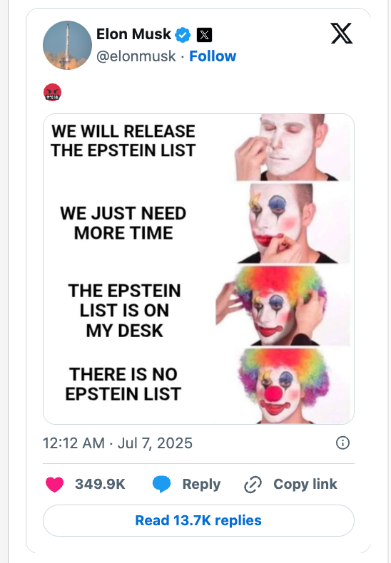 Meme with clown makeup progression. Text: &quot;We will release the Epstein list. We just need more time. The Epstein list is on my desk. There is no Epstein list.&quot;