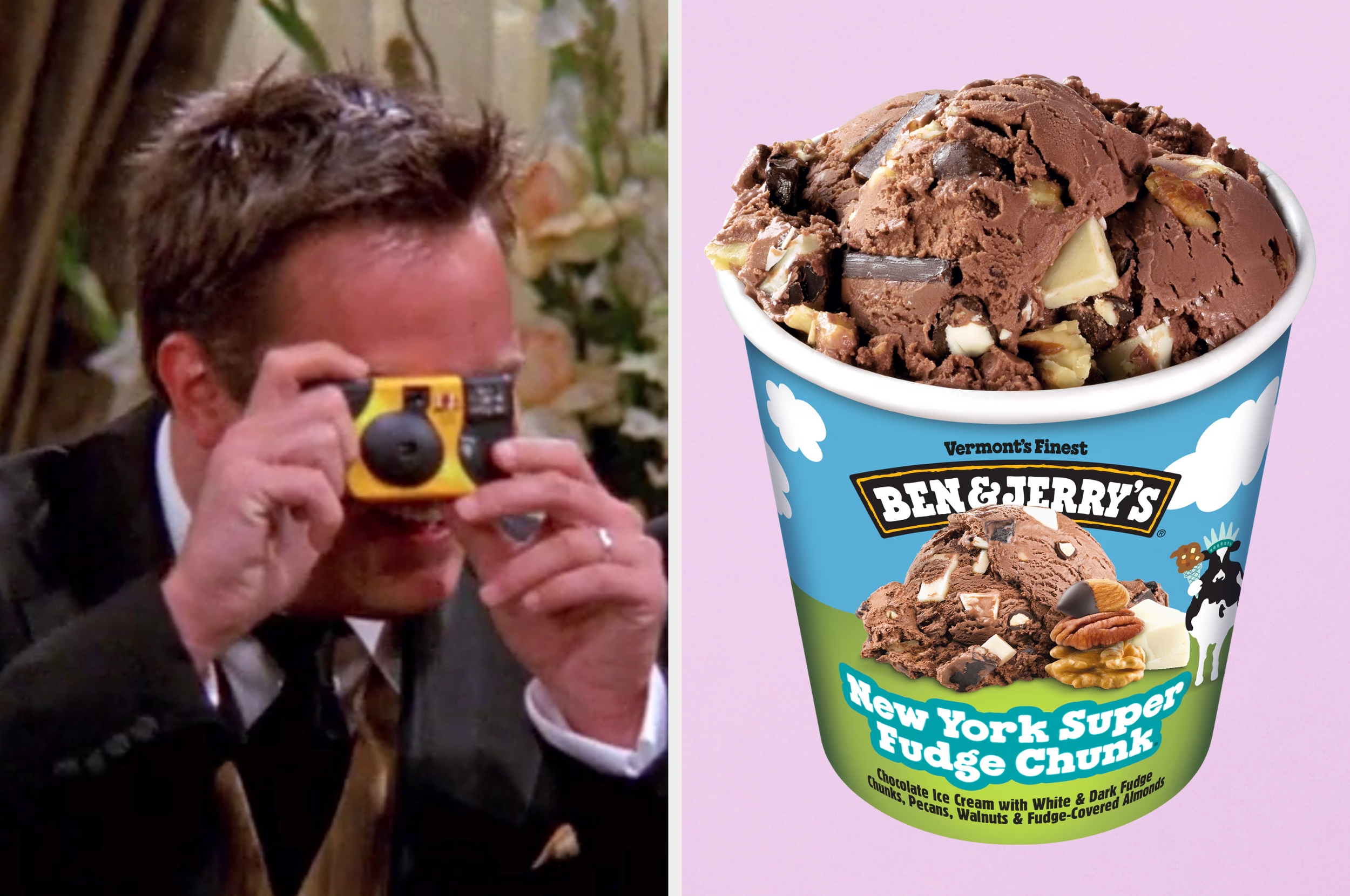 On the left, Chandler from Friends snapping a picture with a disposable camera, and on the right, a pint of Ben and Jerry's New York Super Fudge Chunk