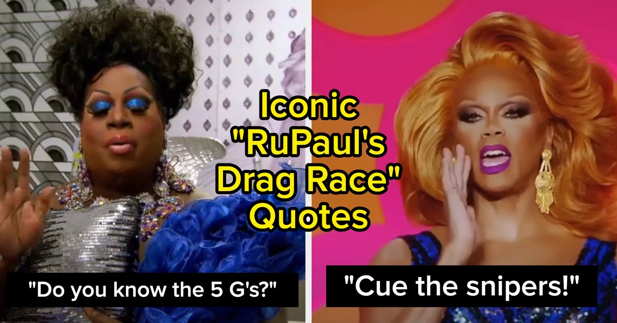 People Are Sharing Their All-Time Favorite “RuPaul’s Drag Race” Quotes