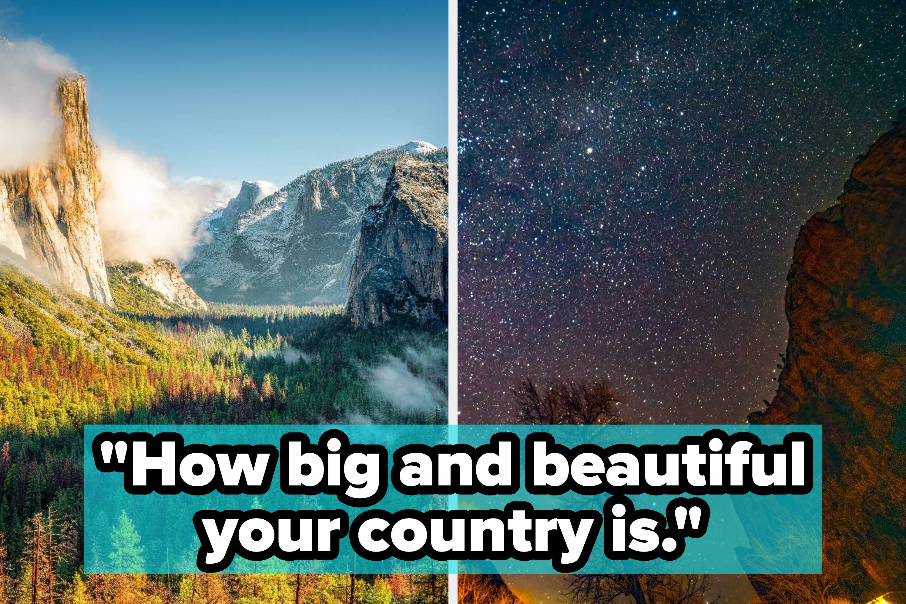 Scenic view of mountain range on left and starry night sky on right, overlaid with text: "How big and beautiful your country is."