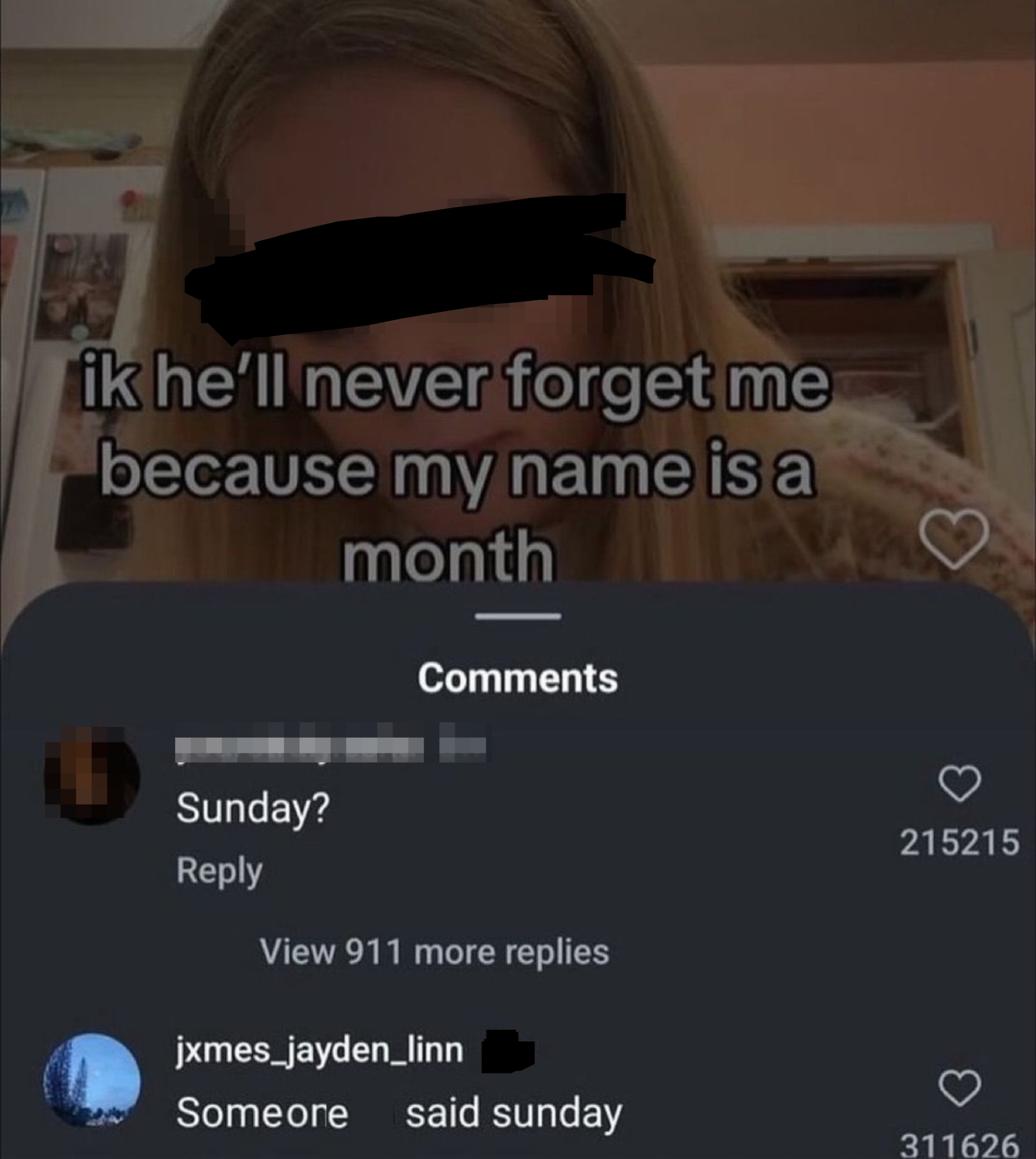 Close-up of a person with text overlay saying, "ik he'll never forget me because my name is a month." Comments joke about the name being Sunday