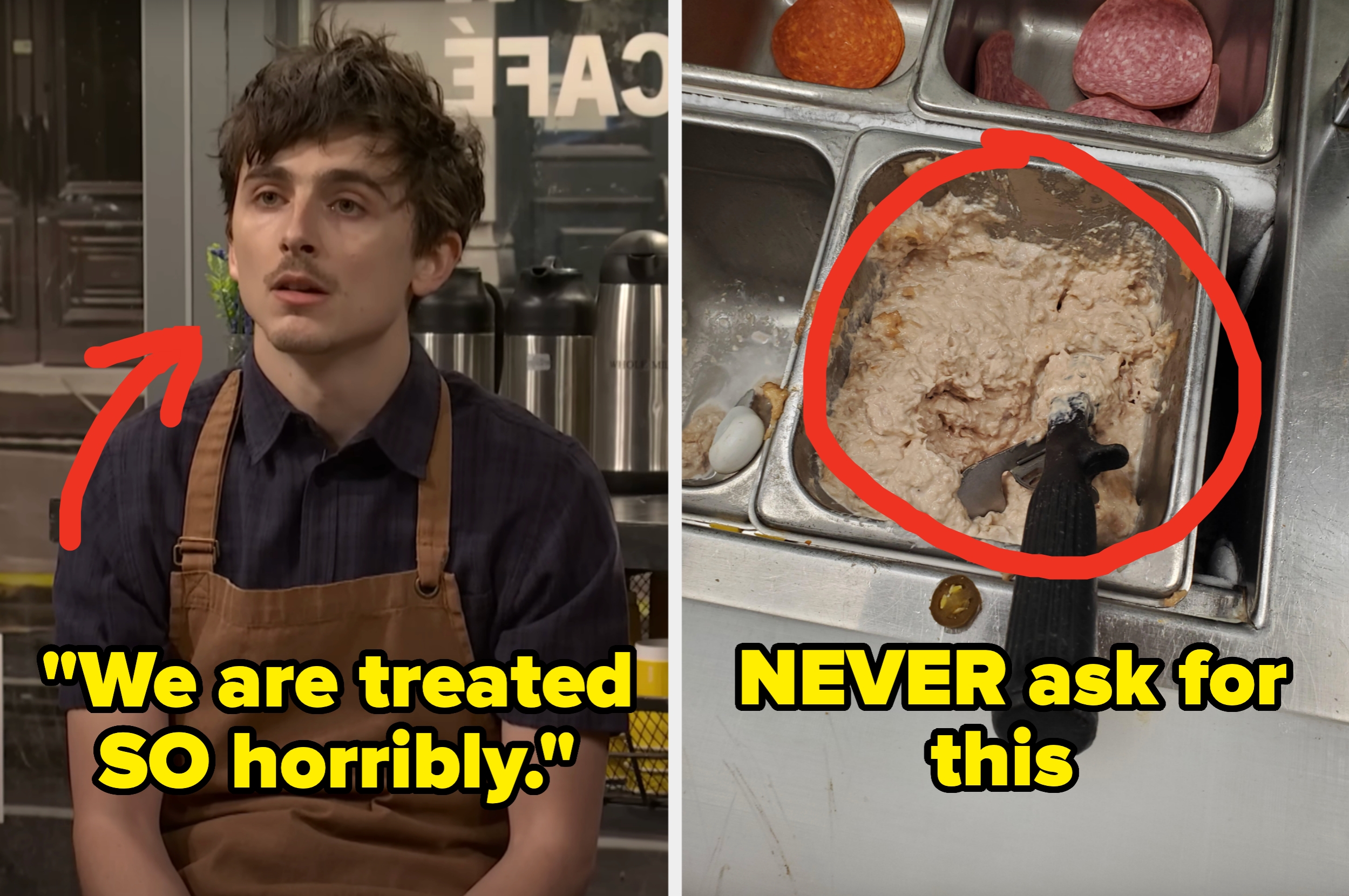 Timothée Chalamet, as a barista on SNL; text: "We are treated SO horribly." Right: A scooped tuna at a deli, text: "NEVER ask for this"