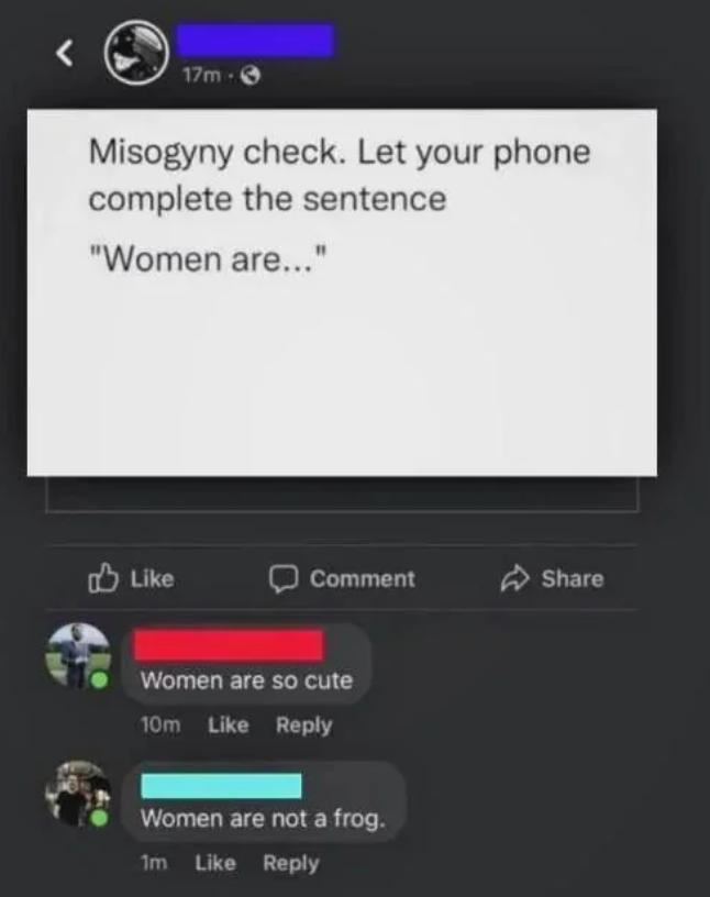 A social media post prompts users to complete "Women are..." Two humorous responses: "so cute" and "not a frog."