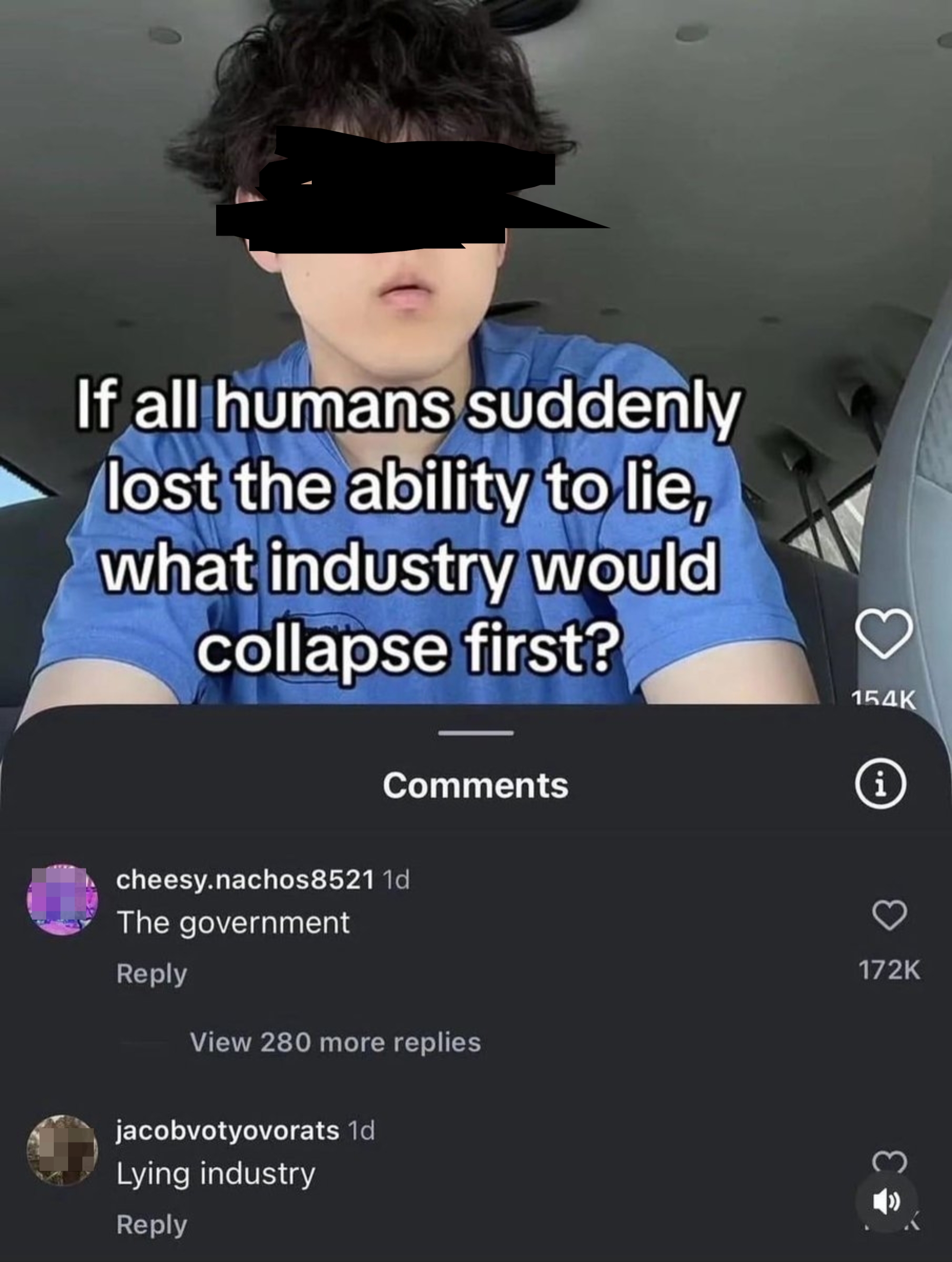 Person with messy hair looks ahead with overlay text asking which industry would collapse if humans couldn't lie. Top comment suggests "The government."