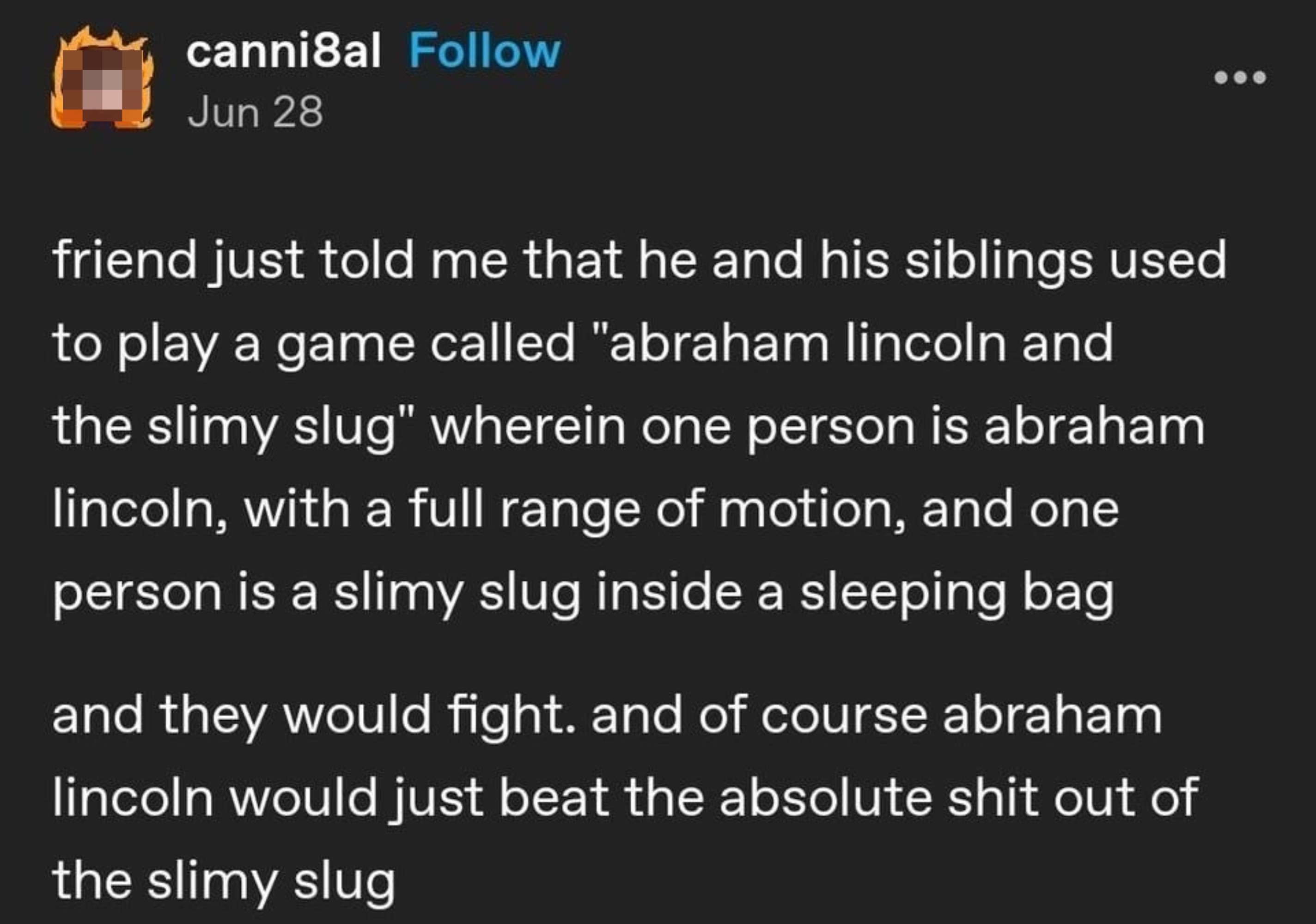 Text post describing a childhood game called "Abraham Lincoln and the Slimy Slug," where one acts as Lincoln and another as a slug in a sleeping bag