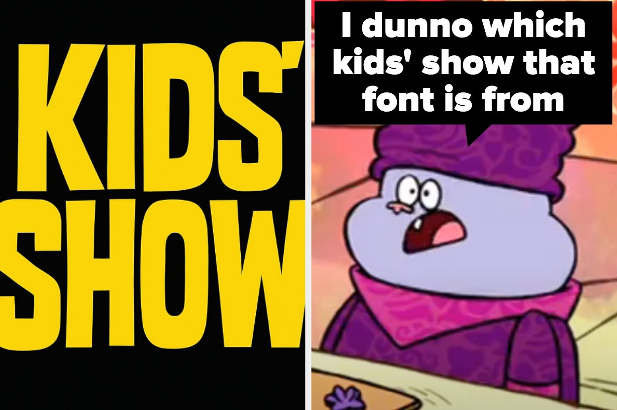 Left: "Kids' Show" in bold font. Right: Cartoon character looks surprised, saying "I dunno which kids' show that font is from."
