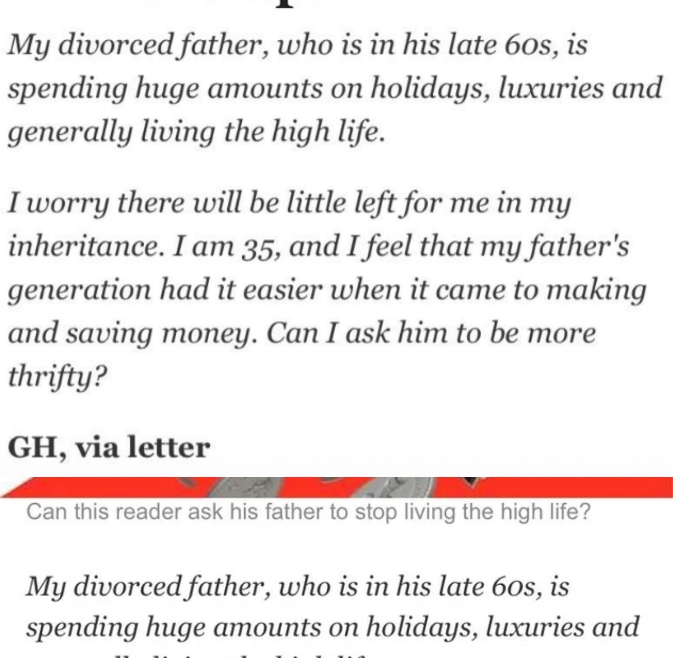 Title: &quot;Moral Money: ‘My dad is spending my inheritance, can I ask him to stop?’&quot; Summary: A 35-year-old is worried about their father spending their inheritance by living in luxury
