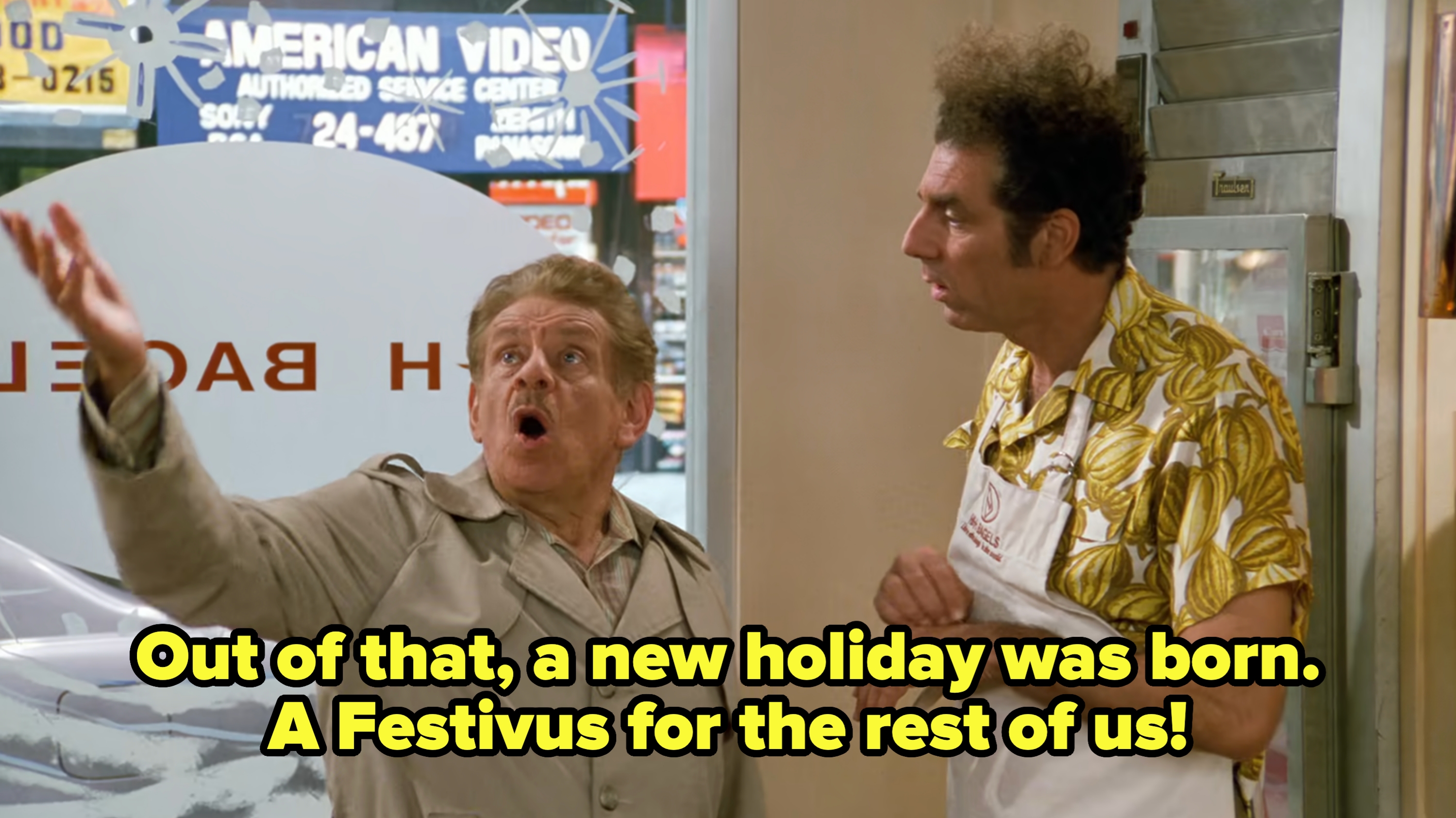 Frank tells Kramer, &quot;Out of that, a new holiday was born. A Festivus for the rest of us&quot;