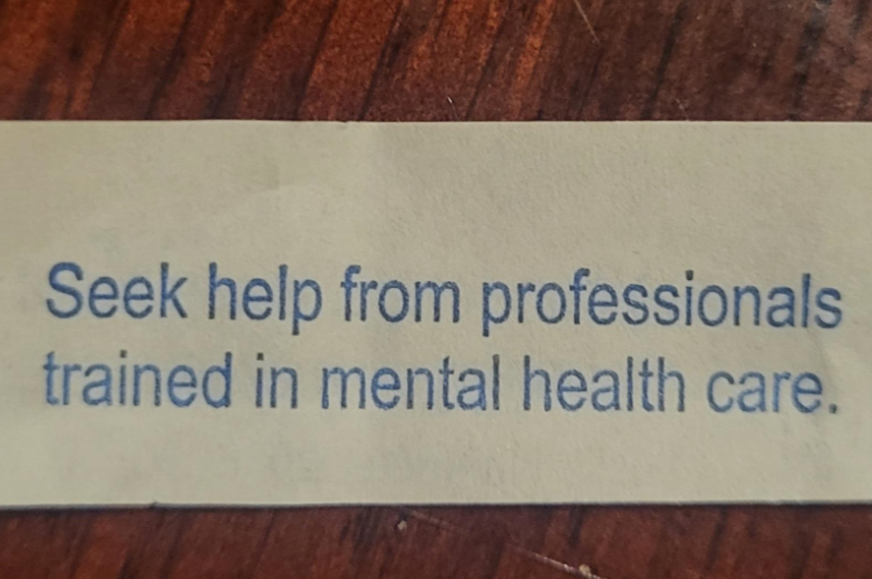 A fortune cookie message reads: "Seek help from professionals trained in mental health care."