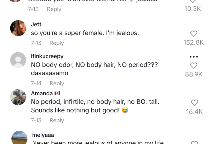 Kommentarer som uttrykker sjalusi og beundring overfor en kvinne for ikke å ha en periode, kroppslukt, kroppshår og å være høy