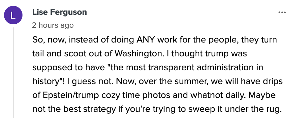 Comment criticizing politicians for leaving Washington, mentioning Trump and Epstein photos possibly surfacing over summer, questioning transparency