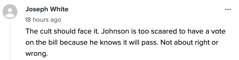 Comment by Joseph White expressing skepticism about Johnson avoiding a vote on a bill, suggesting he fears it will pass