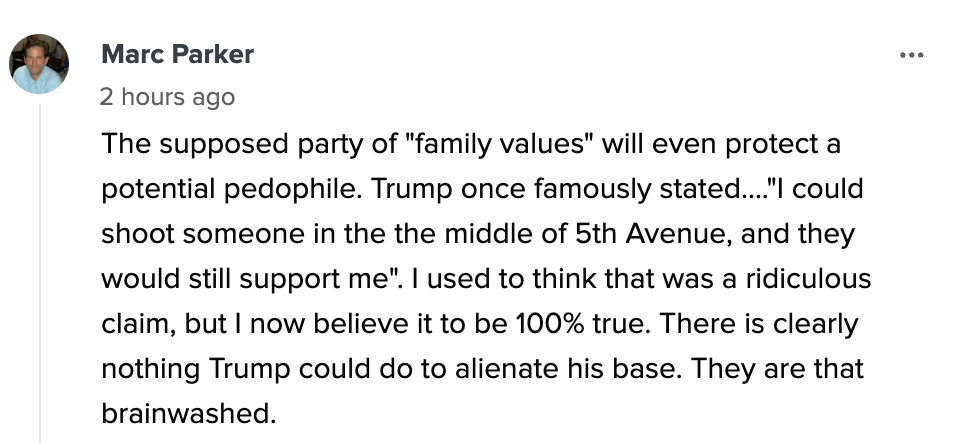 A person criticizes Trump supporters, claiming devotion despite questionable actions and referencing a past statement by Trump