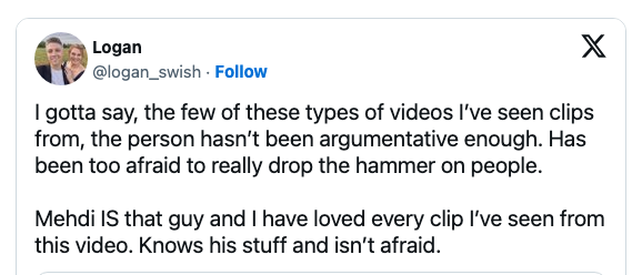 Tweet by Logan: Praising Mehdi for confidently and effectively discussing topics in videos, unlike others who aren&#x27;t assertive enough
