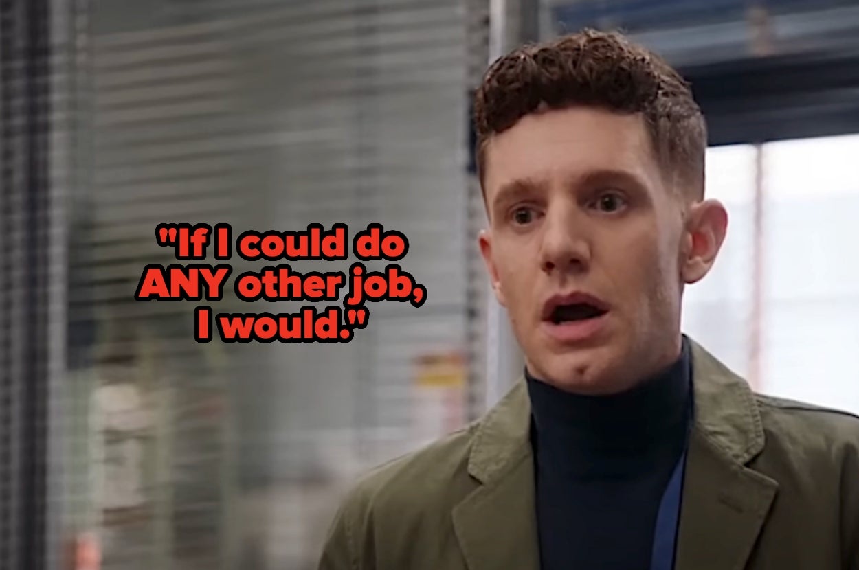 A person with short curly hair looks surprised, next to text saying, "If I could do ANY other job, I would."