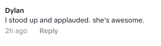Comment text by Dylan: "I stood up and applauded. sheβs awesome."