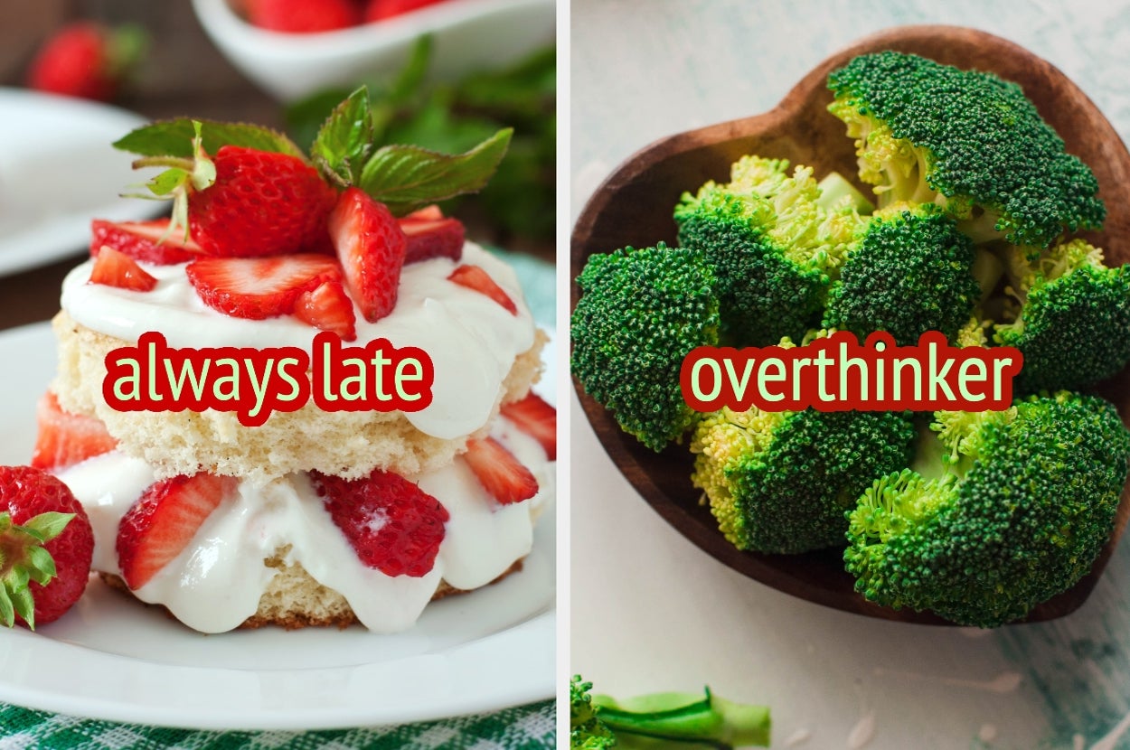 Split image: Left shows a strawberry shortcake labeled "always late," right shows broccoli labeled "overthinker."
