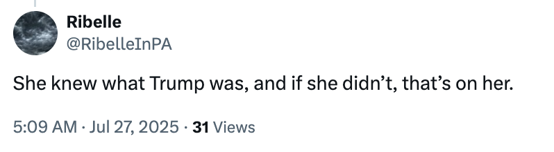 Tweet by user &quot;Ribelle&quot; reads: &quot;She knew what Trump was, and if she didn’t, that’s on her.&quot;
